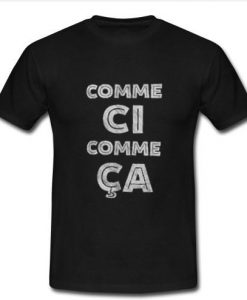 comme ci comme ca t shirt