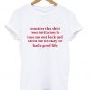 consider this shirt your invitation to take me out T shirt