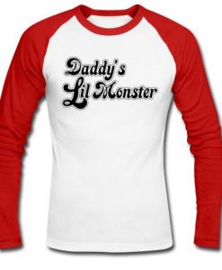 daddy's lil monster raglan longsleeve
