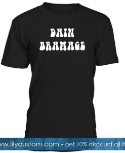 dain bramage tshirt