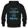 don't flatter your self cowboy hoodie back