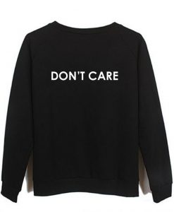 dont care sweatshirt