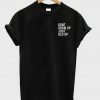 dont grow up just glo up T shirt  SU
