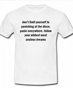 dont limit yourself  t shirt