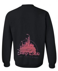 drop dead sweatshirt