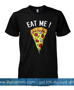 eat me pizza tshirt