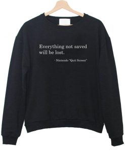 everything not saved sweatshirt