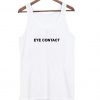 eye contact tanktop