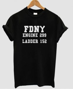 fdny engine 299 ladder 152 t shirt