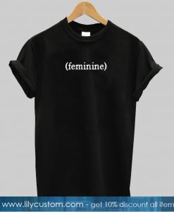 feminine tshirt
