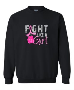 fight like a girl sweatshirt