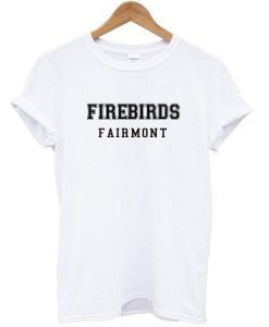 firebirds fairmont t shirt