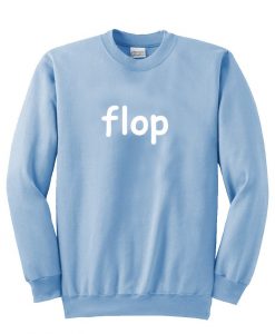 flop sweatshirt