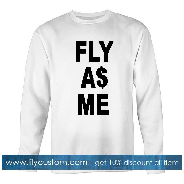 fly as me sweatshirt