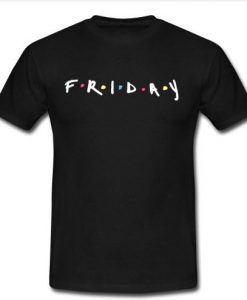 friday t shirt