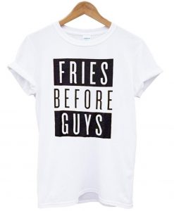 fries before guys 2 T shirt