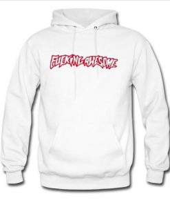 fucking awesome hoodie