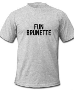 fun brunette T Shirt