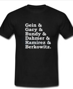 gein gacy bundy dahmer t shirt