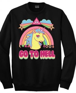 go to hell unicorn sweatshirt