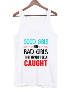 good girls are bad girls tanktop