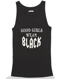 good girls wear black tanktop