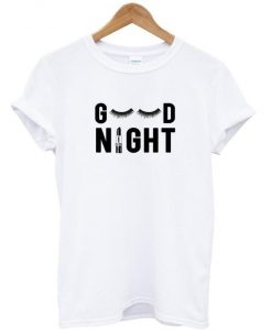 good night t shirt