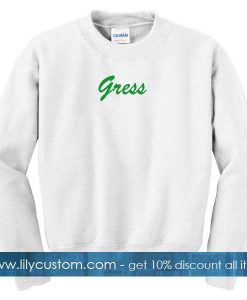 gress sweatshirt