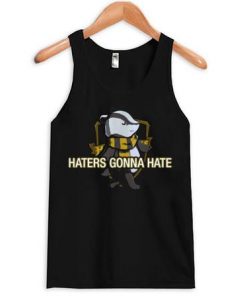 haters gonna hate tanktop