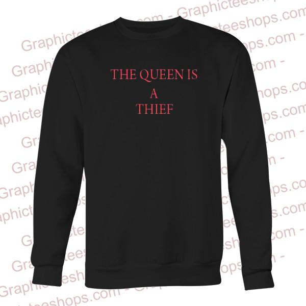 he queen is a thief Unisex Sweatshirts