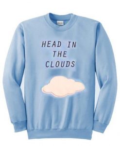 head in the clouds sweatshirt