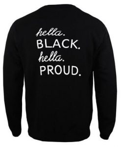 hella black hella pround sweatshirt back