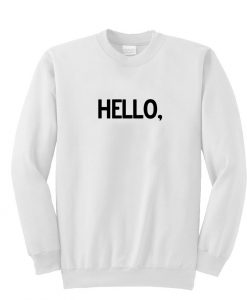 hello sweatshirt