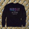 heroes alesso album cover sweatshirt