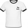 hey babe ringer t shirt