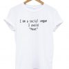 i am social vegan i avoid meet t shirt