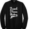 i can't i have skating sweatshirt