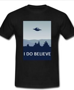 i do believe t shirt