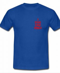 i feel like pablo tshirt