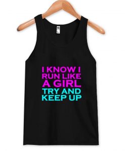 i know i run like a girl tanktop