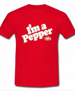 i'm a pepper t shirt