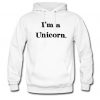 i'm a unicorn hoodie