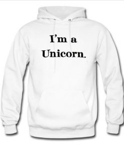 i'm a unicorn hoodie