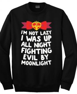 i'm not lazy sweatshirt