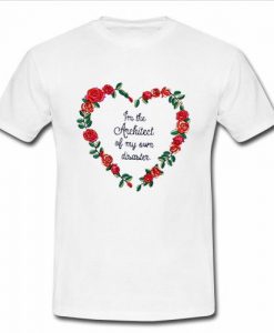 i'm the architect of my own disaster t shirt