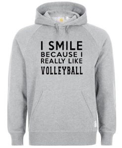 i smile because i really like volleyball hoodie