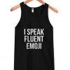 i speak fluent emoji tanktop