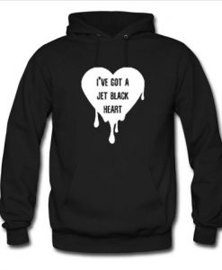 i've got a jet black heart hoodie