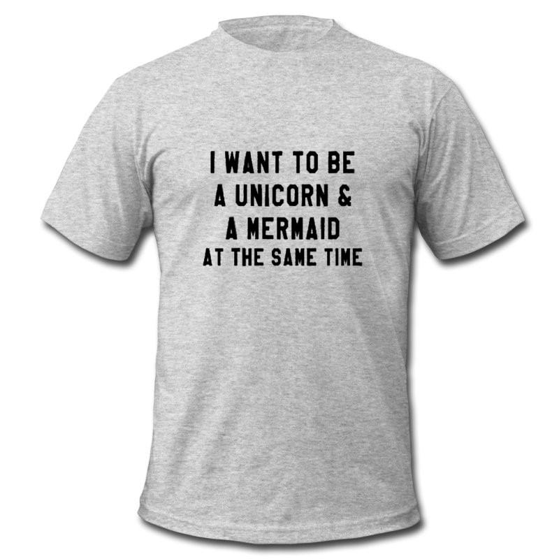 i want to be a unicorn and a mermaid at the same time t shirt