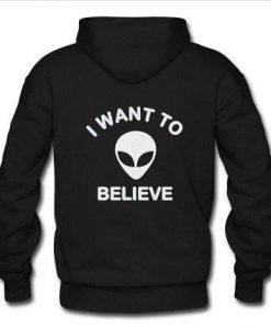 i want to believe hoodie